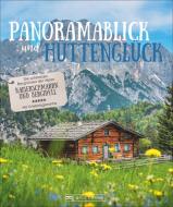 Panoramablick und Hüttenglück di Markus Meier, Frank Eberhard edito da Bruckmann Verlag GmbH