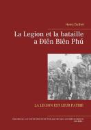 La Legion et la bataille a Ðiên Biên Phú di Heinz Duthel edito da Books on Demand