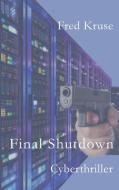 Final Shutdown di Fred Kruse edito da Books on Demand