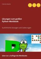 Lösungen zum großen Python-Workbook di Clemens Kaesler edito da Books on Demand
