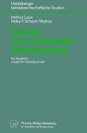 Lineare und nichtlineare Anreizsysteme di Helmut Laux, Heike Schenk-Mathes edito da Physica-Verlag HD