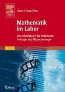 Mathematik im Labor di Frank H. Stephenson edito da Spektrum-Akademischer Vlg