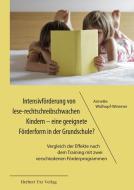 Intensivförderung von lese-rechtschreibschwachen Kindern - eine geeignete Förderform in der Grundschule? di Annette Widhopf-Wimmer edito da Utz Verlag GmbH