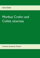 Morbus Crohn und Colitis ulcerosa di Heinz Duthel edito da Books on Demand