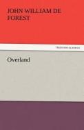 Overland di John William De Forest edito da tredition GmbH