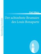 Der achtzehnte Brumaire des Louis Bonaparte di Karl Marx edito da Contumax