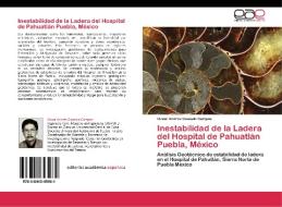 Inestabilidad de la Ladera del Hospital de Pahuatlán Puebla, México di Oscar Andrés Cuanalo Campos edito da LAP Lambert Acad. Publ.
