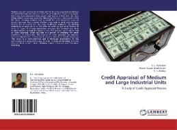 Credit Appraisal of Medium and Large Industrial Units di K. L. Sowjanya, Pawan Kumar Avadhanam, R. K. Mishra edito da LAP Lambert Academic Publishing