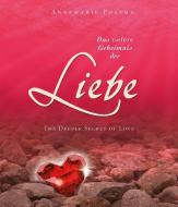 Das tiefere Geheimnis der Liebe di Annemarie Postma edito da Neue Erde GmbH