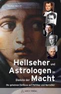 Hellseher und Astrologen im Dienste der Macht di Stephan Berndt edito da ARES Verlag