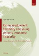 Rising Employment Flexibility And Young Workers' Economic Insecurity di Ellen Ebralidze edito da Verlag Barbara Budrich