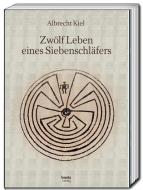 Zwölf Leben eines Siebenschläfers di Albrecht Kiel edito da Bautz, Traugott