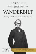 Vanderbilt di Anderson Cooper, Katherine Howe edito da Finanzbuch Verlag