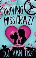 DRIVING MISS CRAZY di D.J. VAN OSS edito da LIGHTNING SOURCE UK LTD