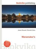 Wanamaker\'s edito da Book On Demand Ltd.