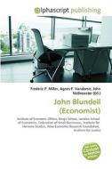John Blundell (Economist) di #Miller,  Frederic P. Vandome,  Agnes F. Mcbrewster,  John edito da Alphascript Publishing