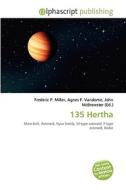 135 Hertha di #Miller,  Frederic P. Vandome,  Agnes F. Mcbrewster,  John edito da Vdm Publishing House