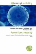 Force Spectroscopy edito da Betascript Publishing