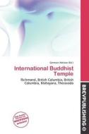 International Buddhist Temple edito da Brev Publishing