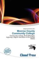 Monroe County Community College edito da Claud Press