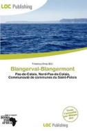 Blangerval-blangermont edito da Loc Publishing