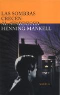 Las sombras crecen al atardecer di Henning Mankell edito da Siruela