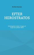 Efter Herostratos di Birthe Hansen edito da Books on Demand