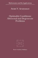 Optimality Conditions: Abnormal and Degenerate Problems di A. V. Arutyunov edito da Springer Netherlands