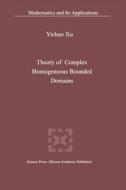 Theory of Complex Homogeneous Bounded Domains di Yichao Xu edito da Springer Netherlands