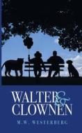 Walter och Clownen di M. W. Westerberg edito da Books on Demand