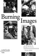 Burning Images: A History of Effigy Protests di Florian Gottke edito da VALIZ
