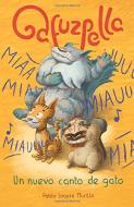 Gafuzpella: Un Nuevo Canto de Gato di Mr Pablo Loayza Murillo edito da Pablo Loayza Murillo