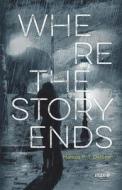 Where The Story Ends di Marcos F T Delfino edito da Independently Published