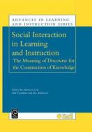 Social Interaction in Learning and Instruction di H. Cowie, Geerdina Van Der Aalsvoort edito da Emerald Group Publishing Limited