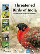 Threatened Birds of India: Their Conservation Requirements di Asad R. Rahmani edito da OXFORD UNIV PR
