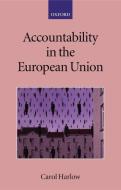 Accountability in the European Union di Carol Harlow edito da OXFORD UNIV PR
