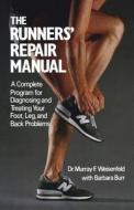 The Runners' Repair Manual di Murray Weisenfeld edito da St. Martins Press-3PL