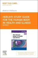 Study Guide for the Human Body in Health and Illness - Elsevier eBook on Vitalsource (Retail Access Card) di Barbara Herlihy edito da ELSEVIER