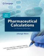 Pharmaceutical Calculations for Pharmacy Technicians di Jahangir Moini edito da CENGAGE LEARNING