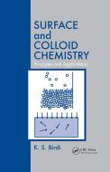 Surface And Colloid Chemistry di K. S. Birdi edito da Taylor & Francis Ltd