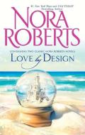 Love by Design di Nora Roberts edito da SILHOUETTE ROMANCES