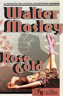 Rose Gold di Walter Mosley edito da DOUBLEDAY & CO