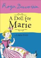 A Doll for Marie di Louise Fatio, Roger Duvoisin edito da Alfred A. Knopf Books for Young Readers