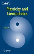 Plasticity and Geotechnics di Hai-Sui Yu edito da SPRINGER NATURE