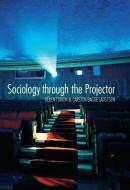Sociology Through the Projector di Bulent Diken, Carsten Bagge Laustsen edito da Taylor & Francis Ltd