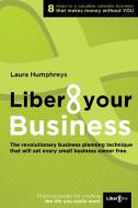 Liber8 Your Business di Laura Humphreys edito da LIGHTNING SOURCE INC