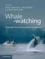Whale-watching di James Higham edito da Cambridge University Press