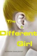 The Different Girl di Gordon Dahlquist edito da Dutton Books
