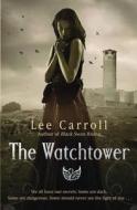 The Watchtower di Lee Carroll edito da Transworld Publishers Ltd