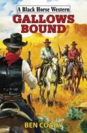 Gallows Bound di Ben Coady edito da Robert Hale Ltd